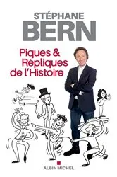 Book cover of Piques & répliques de l'Histoire by Stéphane Bern