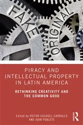 Book cover of Piracy and Intellectual Property in Latin America by Víctor Goldgel-Carballo