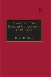 Book cover of Piracy and the English Government 1616–1642 by David D. Hebb