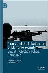 Book cover of Piracy and the Privatisation of Maritime Security by Eugenio Cusumano