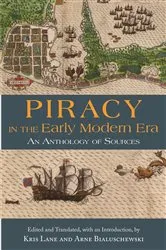 Book cover of Piracy in the Early Modern Era by Kris Lane