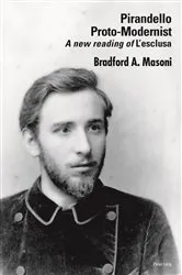 Book cover of Pirandello Proto-Modernist by Bradford Masoni