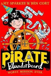Book cover of Pirate Blunderbeard: Worst. Mission. Ever. by Amy Sparkes