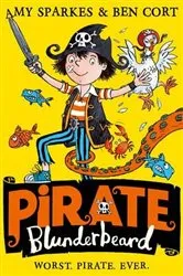 Book cover of Pirate Blunderbeard: Worst. Pirate. Ever. by Amy Sparkes