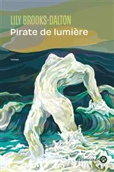 Book cover of Pirate de lumière by Lily Brooks-Dalton