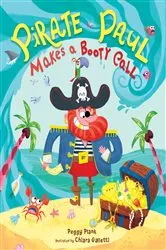 Book cover of Pirate Paul Makes a Booty Call by Peggy Plank