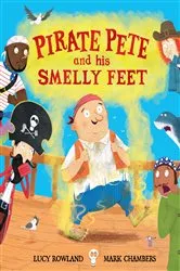 Book cover of Pirate Pete and His Smelly Feet by Lucy Rowland