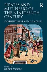 Book cover of Pirates and Mutineers of the Nineteenth Century by Grace Moore