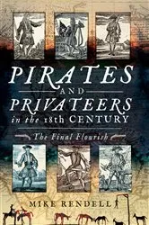 Book cover of Pirates and Privateers in the 18th Century by Mike Rendell