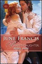 Book cover of Pirate's Daughter, Rebel Wife by Unknown