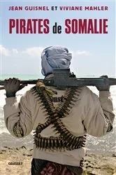 Book cover of Pirates de Somalie by Jean Guisnel