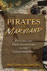 Book cover of Pirates of Maryland by Mark P. Donnelly