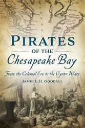 Book cover of Pirates of the Chesapeake Bay by Jamie L.H. Goodall