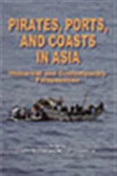 Book cover of Pirates, Ports, and Coasts in Asia by John Kleinen