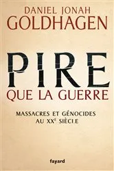 Book cover of Pire que la guerre by Daniel Jonah Goldhagen