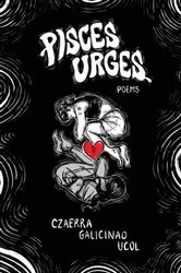 Book cover of Pisces Urges by Czaerra Galicinao Ucol