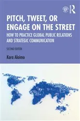 Book cover of Pitch, Tweet, or Engage on the Street (2nd ed.) by Kara Alaimo