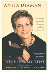 Book cover of Pitching My Tent by Anita Diamant