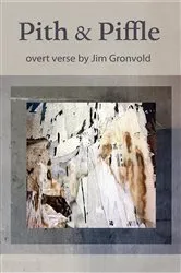 Book cover of Pith & Piffle by Jim Gronvold