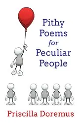 Book cover of Pithy Poems for Peculiar People by Priscilla Doremus
