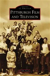 Book cover of Pittsburgh Film and Television by Unknown