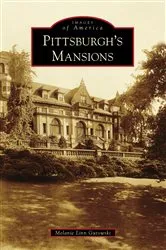 Book cover of Pittsburgh's Mansions by Melanie Linn Gutowski