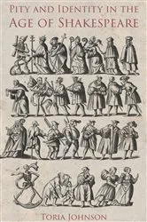 Book cover of Pity and Identity in the Age of Shakespeare by Toria Johnson