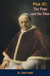 Book cover of Pius XI by Dr. Zsolt Aradi
