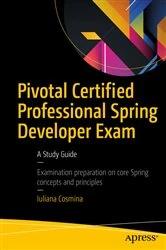 Book cover of Pivotal Certified Professional Spring Developer Exam by Iuliana Cosmina