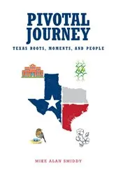 Book cover of Pivotal Journey by Mike Alan Smiddy