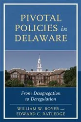 Book cover of Pivotal Policies in Delaware by William W. Boyer