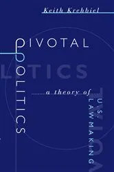 Book cover of Pivotal Politics by Keith Krehbiel
