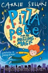Book cover of Pizza Pete and the Missing Magic by Sarah Horne