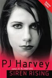 Book cover of PJ Harvey: Siren Rising by James R Blandford