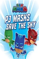 Book cover of PJ Masks Save the Sky by Patty Michaels