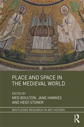 Book cover of Place and Space in the Medieval World by Meg Boulton