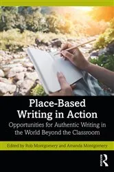 Book cover of Place-Based Writing in Action by Rob Montgomery