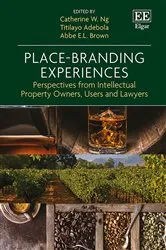 Book cover of Place-Branding Experiences by Catherine W. Ng