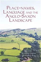 Book cover of Place-names, Language and the Anglo-Saxon Landscape by Nicholas J. Higham