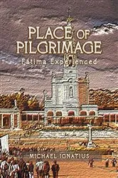 Book cover of Place of Pilgrimage (2nd ed.) by Michael Ignatius