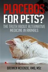 Book cover of Placebos For Pets? by Brennen McKenzie