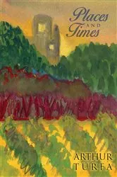 Book cover of Places and Times by Art Turfa