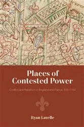 Book cover of Places of Contested Power by Ryan Lavelle