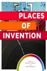 Book cover of Places of Invention by Arthur P. Molella