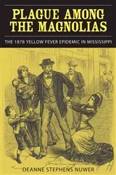 Book cover of Plague Among the Magnolias by Deanne Stephens Nuwer