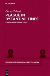 Book cover of Plague in Byzantine Times by Costas Tsiamis