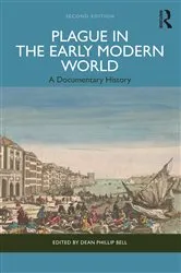 Book cover of Plague in the Early Modern World (2nd ed.) by Dean Phillip Bell