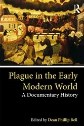 Book cover of Plague in the Early Modern World by Dean Phillip Bell