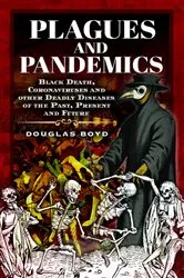 Book cover of Plagues and Pandemics by Douglas Boyd