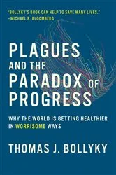 Book cover of Plagues and the Paradox of Progress by Thomas J. Bollyky